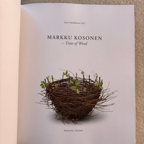 MARKKU KOSONEN Time of Wood 洋書/英語版