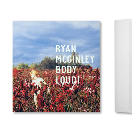 Ryan Mcginley / BODY LOUD!
