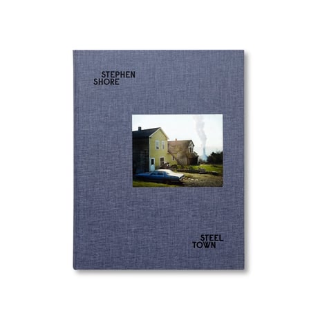 Stephen Shore / Steel Town