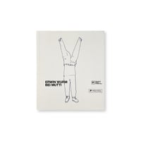 Erwin Wurm / Bei Mutti