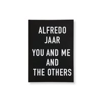 Alfredo Jaar / 【図録】You and Me and the Others
