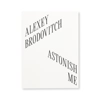 Alexey Brodovitch / Astonish Me