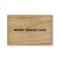 Jenny Holzer / Money Creates Taste Wooden Postcard