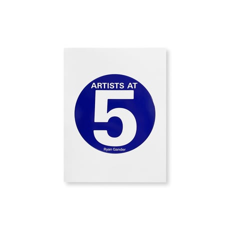 Ryan Gander / Artists at 5
