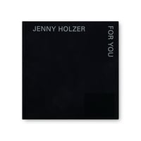 Jenny Holzer / For You