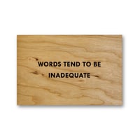 Jenny Holzer / Words Tend To Be Inadequate Wooden Postcard