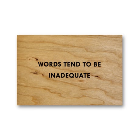 Jenny Holzer / Words Tend To Be Inadequate Wooden Postcard