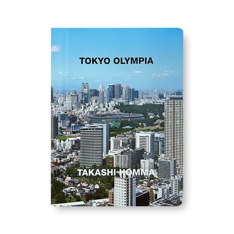 Takashi Homma / TOKYO OLYMPIA