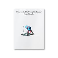 Ryan Gander / Fieldwork, The Complete Reader