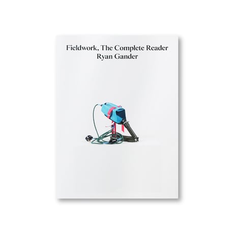 Ryan Gander / Fieldwork, The Complete Reader