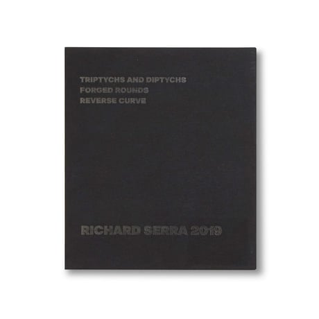 Richard Serra / Triptychs and Diptychs, Forged Rounds, Reverse Curve