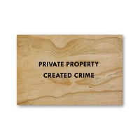 Jenny Holzer / Private Property Created Crime Wooden Postcard