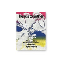 Heads Together. Weed and the Underground Press Syndicate, 1965–1973