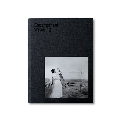 Encampment, Wyoming : Selections From The Lora Webb Nichols Archive 1899-1948