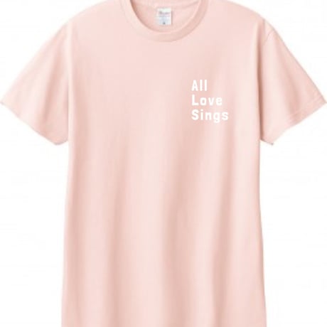 All Love Sings Tシャツ（ピンク）