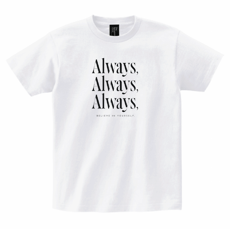 the QUOTES】Tシャツ＜Always＞ホワイト | the Between store