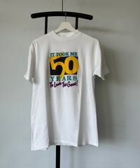 90s "IT TOOK ME 50 YEARS" s/s tee L