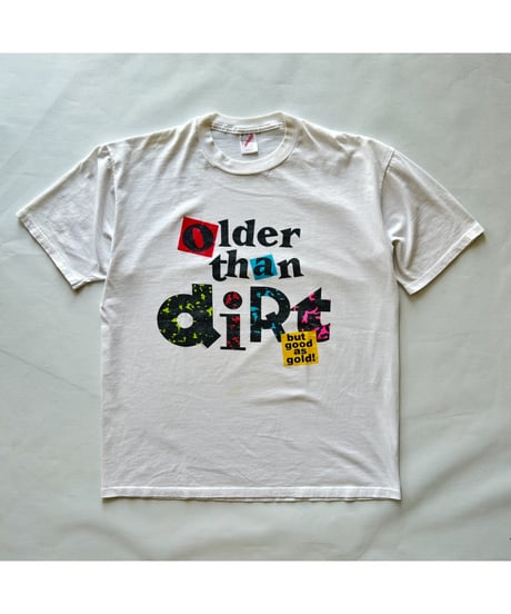 90s "Older than diRt" Tee