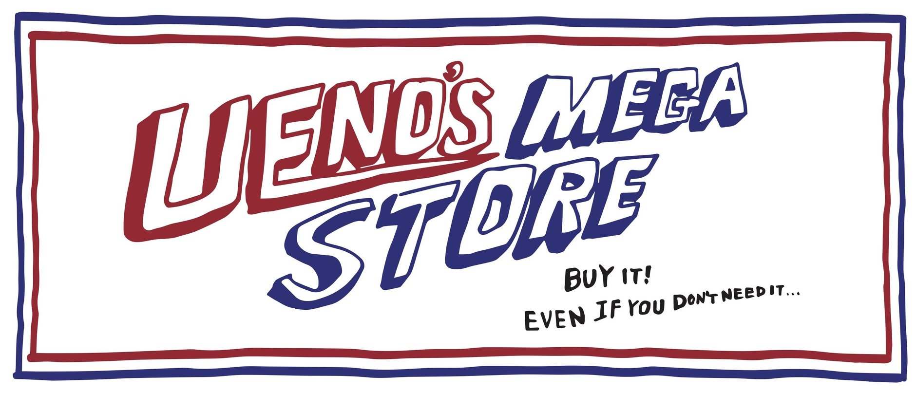 UENO'S MEGA STORE