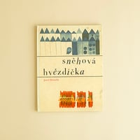 『Snehova hvezdicka』クヴィエタ・パツォウスカー（Kveta Pacovska） 絵　1966年
