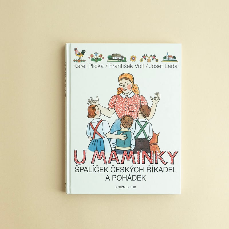U MAMINKY』（チェコのわらべうたの本）ヨゼフ・ラダ（Josef Lada）絵
