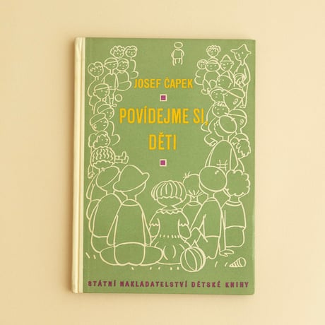 『POVIDEJME SI, DETI』  ヨゼフ・チャペック（Josef Capek）　1954年（初版）