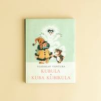 『Kubula a Kuba Kubikula 』ズデニェク・ミレル（Zdenek Miler）絵　1967年
