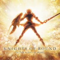 ナイツ・オブ・ラウンド / イン･ザ･ライト･オブ･ホープ (CD)