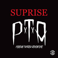 PxTxA (Psycho Thrash Adventure) / SUPRISE (CD)