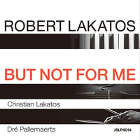 Robert Lakatos Trio / BUT NOT FOR ME (レコード)