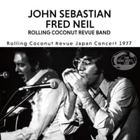 ジョン・セバスチャン、フレッド・ニール / ROLLING COCONUT REVUE JAPAN CONCERT (CD)