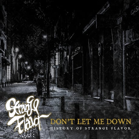 STRANGE FLAVOR / DON'T LET ME DOWN ～ HISTORY OF STRANGE FLAVOR (CD)