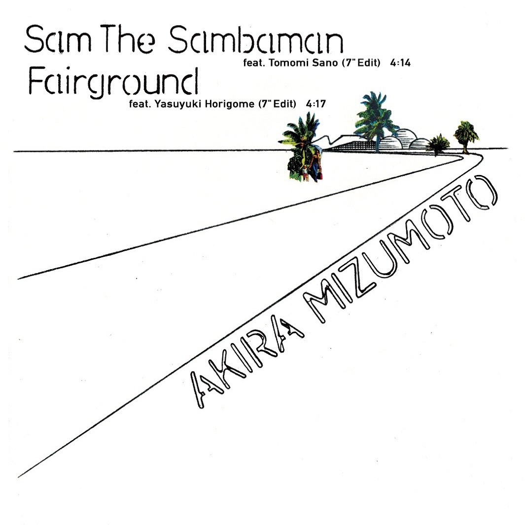 Akira Mizumoto / Sam The Samba Man / Fairground