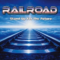RAILROAD / Stand Up For The Future (CD)
