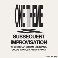 サム・ウィルクス / One Theme & Subsequent Improvisation (CD)