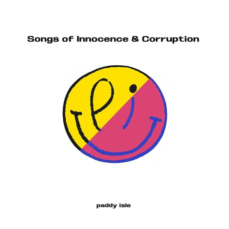 paddy isle / Songs of Innocence & Corruption (CD)
