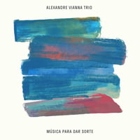 ALEXANDRE VIANNA TRIO / MUSICA PARA DAR SORTE (CD)