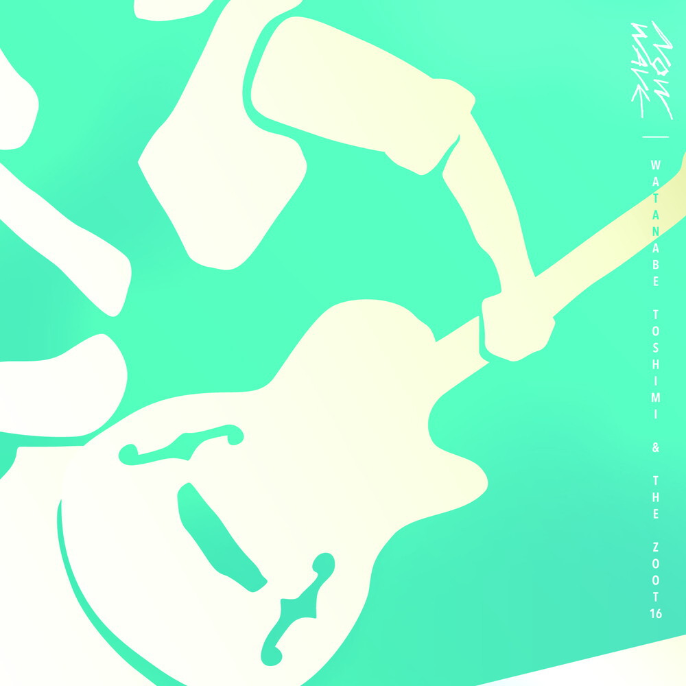渡辺俊美 & THE ZOOT16 / NOW WAVE (CD) | DIW PRODUCTS