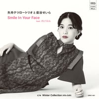 矢舟テツロートリオと仮谷せいら『Smile In Your Face / Winter Collection (7")』