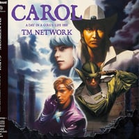 CAROL ～A DAY IN A GIRL'S LIFE 1991～ (SACDハイブリッド) TM NETWORK