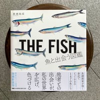 ＴＨＥ　ＦＩＳＨ　魚と出会う図鑑