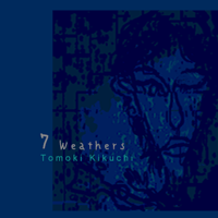 菊地朋貴2nd『7 Weathers』残りわずか