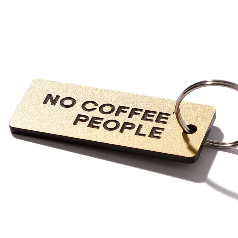 NO COFFEE PEOPLE アクリルプレートKEY RING セット | COFFEE