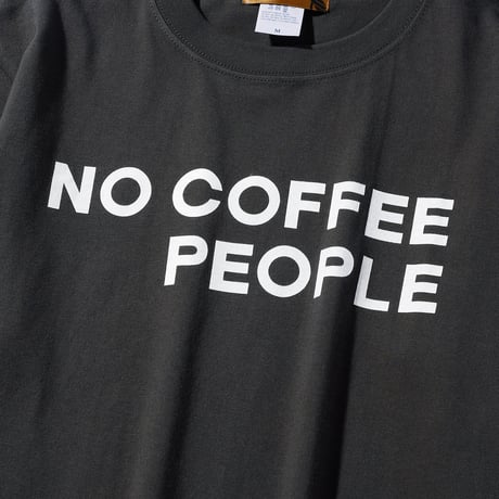 NO COFFEE PEOPLE ／  ノーコーヒーピープル ダブルネームTシャツ