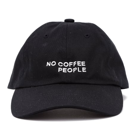 NO COFFEE PEOPLE ／ノーコーヒーピープル  CAP