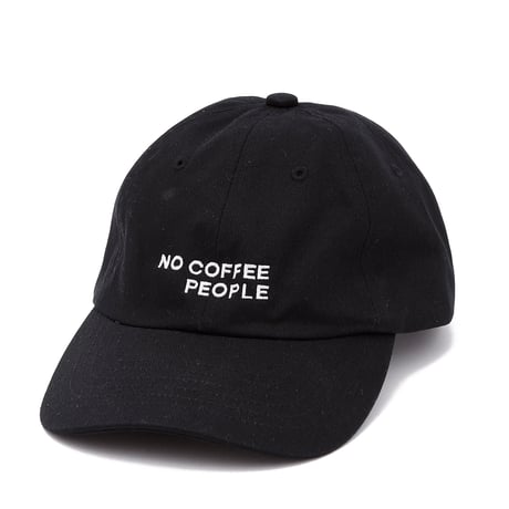 NO COFFEE PEOPLE ／ノーコーヒーピープル  CAP