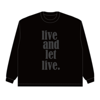 【 live and let live 】ビッグシルエットロングスリーブTシャツ