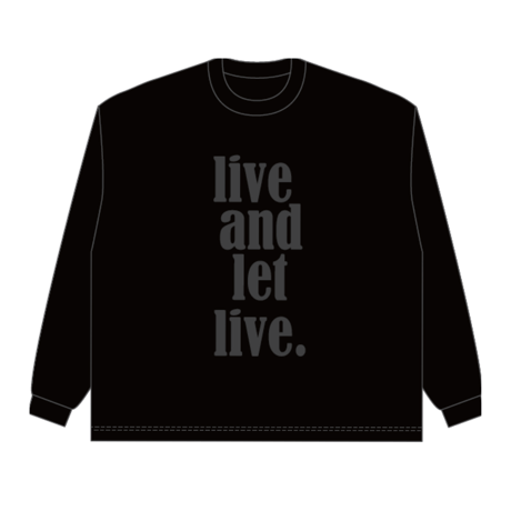 【 live and let live 】ビッグシルエットロングスリーブTシャツ