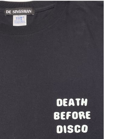 DE SINGSMAN　Death Before Disco Tee（ブラック）