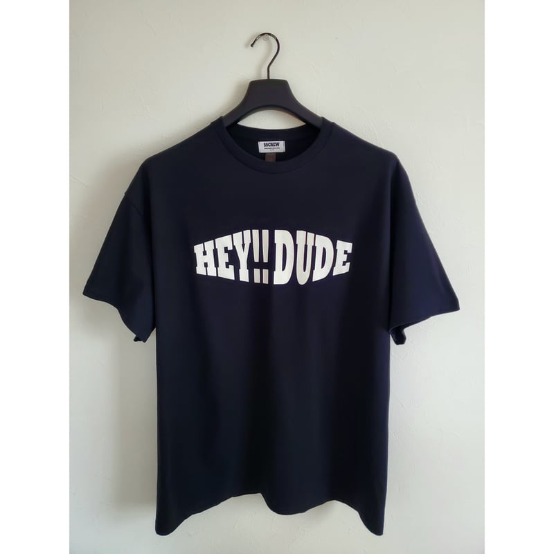 Hey!! Dude T-Shirts | 55CREW_STORE